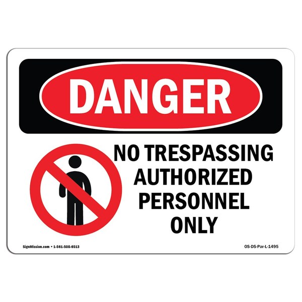 Safety Sign, OSHA Danger, 12" Height, 18" Width, No Trespassing Authorized Personnel Only, Landscape